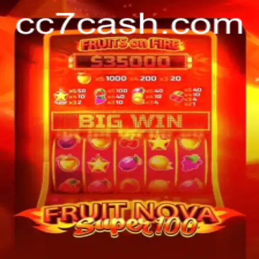 Discover the Thrilling World of FruitNovaSuper100 with CC7 Mechanics