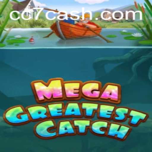 MegaGreatestCatch: The Ultimate Gaming Experience with CC7